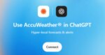 ChatGPT can now give you real-time weather updates with AccuWeather